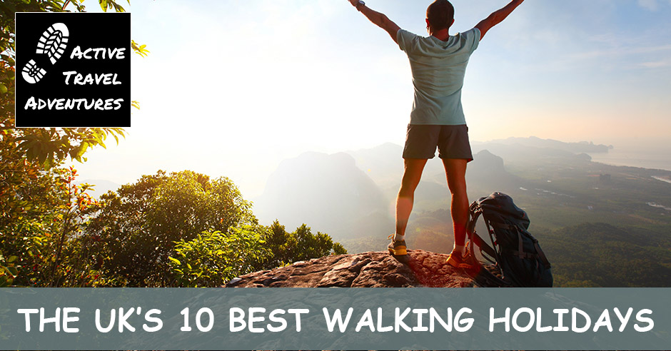 The UK's 10 Best Walking Holidays